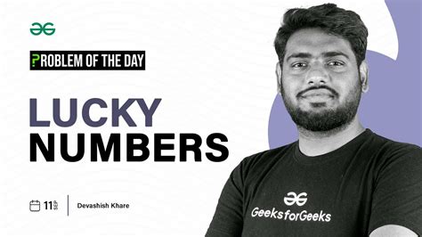 lucky number gfg|GFG POTD: 11/09/2023 .